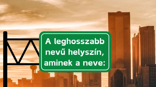 Városi eligazitó tábla, rajta egy felírás: A leghosszabb nevű helyszín, aminek a neve.